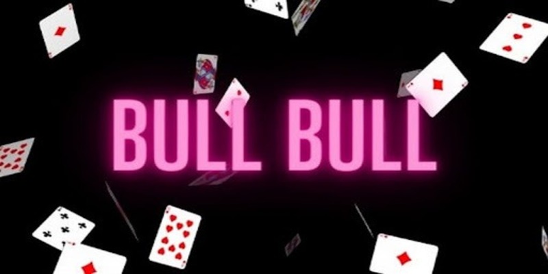 cac-chien-thuat-va-meo-choi-bull-bull-hieu-qua